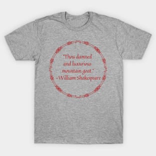 Shakespearean Insults: Luxurious Mountain Goat T-Shirt